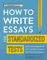 How to Write Essays for Standardized Tests Advice and Examples for AP ACT and Other Common High School Exam Essays