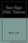 Sun Sign Diet Taurus