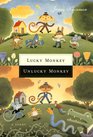 Lucky Monkey Unlucky Monkey