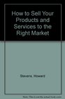 How to Sell Your Products  Services to the Right Market