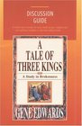 Discussion Guide  A Tale of Three Kings Tale of Three Kings