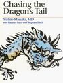 Chasing the Dragon's Tail The Theory and Practice of Acupuncture in the Work of Yoshio Manaka