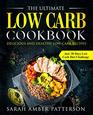 The Ultimate Low Carb Cookbook Delicious and Healthy Low Carb Recipes  incl 30 Days Low Carb Diet Challenge