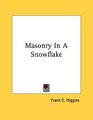 Masonry In A Snowflake