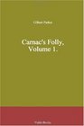 Carnac's Folly Volume 1