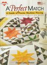A Perfect Match A Guide to Precise Machine Piecing