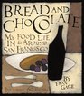 Bread and Chocolate My Food Life in San Francisco