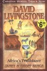 David Livingstone: Africa's Trailblazer (Christian Heroes: Then & Now, Bk 11)