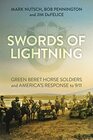Swords of Lightning Green Beret Horse Soldiers and America's Response to 9/11
