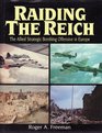Raiding the Reich The Allied Strategic Bombing Offensive in Europe