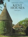 Kent Houses English Domestic Architecture