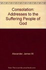 Consolation Addresses to the Suffering People of God