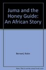 Juma and the Honey Guide An African Story