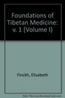 Foundations of Tibetan Medicine