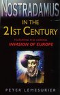 Nostradamus in the 21st Century Featuring the Coming Invasion of Europe
