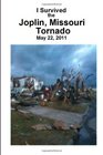 I Survived the Joplin, Missouri Tornado May 22, 2011