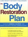 The Body Restoration Plan  Eliminate Chemical Calories and Repair Your Body's Natural Slimming System