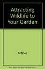 Attracting Wildlife to Your Garden