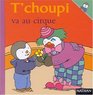 T'choupi va au cirque