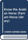 Know the Arabian Horse