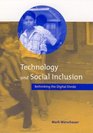 Technology and Social Inclusion  Rethinking the Digital Divide