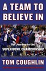 A Team to Believe In Our Journey to the Super Bowl Championship