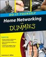 Home Networking DoItYourself For Dummies