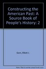Constructing the American Past A Source Book of People's History