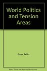 World Politics and Tension Areas