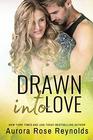 Drawn Into Love