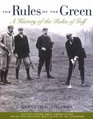 Rules of the Green A History of the Rules of Golf