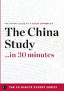 The China Study in 30 Minutes  The Expert Guide to T Colin Campbell's Critically Acclaimed Book