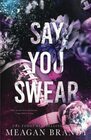 Say You Swear  Alternate Cover Edition