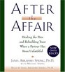 After the Affair Healing the Pain and Rebuilding Trust When a Partner Has Been Unfaithful