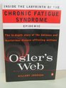 Osler's Web Inside the Labyrinth of the Chronic Fatigue Syndrome