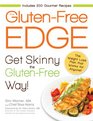 The Gluten-Free Edge: Get Skinny the Gluten-Free Way!