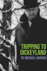 Tripping to Dickeyland