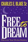 Free to Dream: Discovering Your Devine Destiny