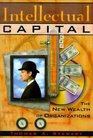 Intellectual Capital The New Wealth of Organizations