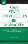 Can State Universities Be Managed A Primer for Presidents and Management Teams