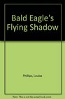 Bald Eagle's Flying Shadow