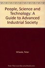 People Science and Technology A Guide to Advanced Industrial Society