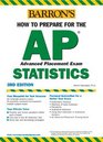 Barron's How to Prepare for the Ap Statistics Advanced Placement Test in Statistics