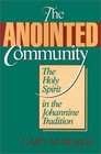 Anointed Community The Holy Spirit in the Johannine Tradition