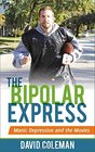 The Bipolar Express Manic Depression and the Movies