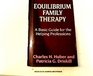 Equilibrium Family Therapy A Basic Guide for the Helping Professions