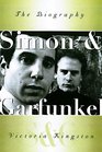 Simon  Garfunkel The Biography