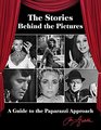The Stories Behind the Pictures A Guide to the Paparazzi Approach