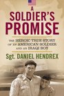 A Soldier's Promise The Heroic True Story of an American Soldier and an Iraqi Boy