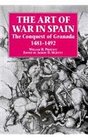 The Art of War in Spain The Conquest of Granada 14811492